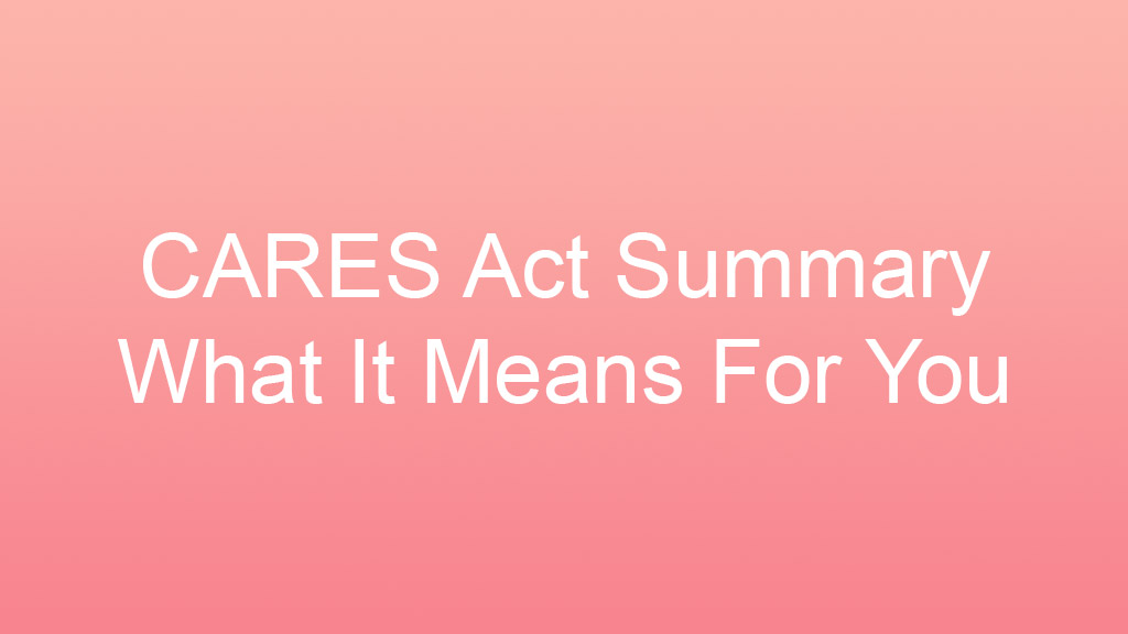 CARES Act Summary